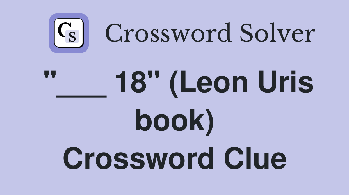 "___ 18" (Leon Uris book) Crossword Clue