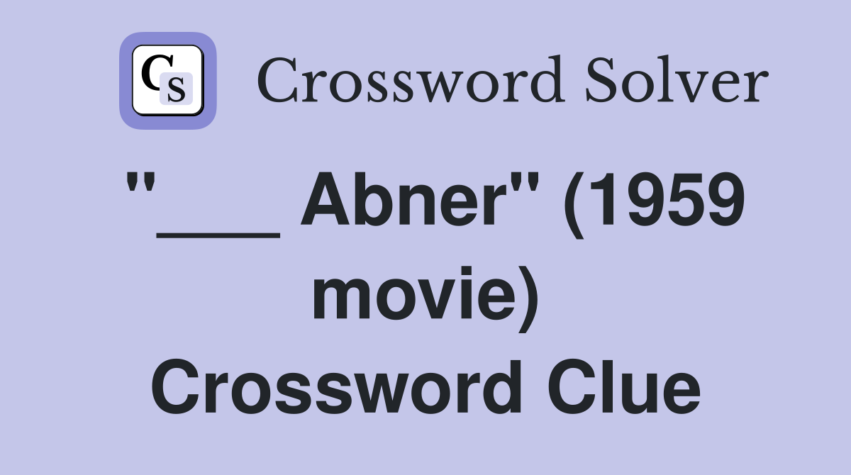 "___ Abner" (1959 movie) Crossword Clue