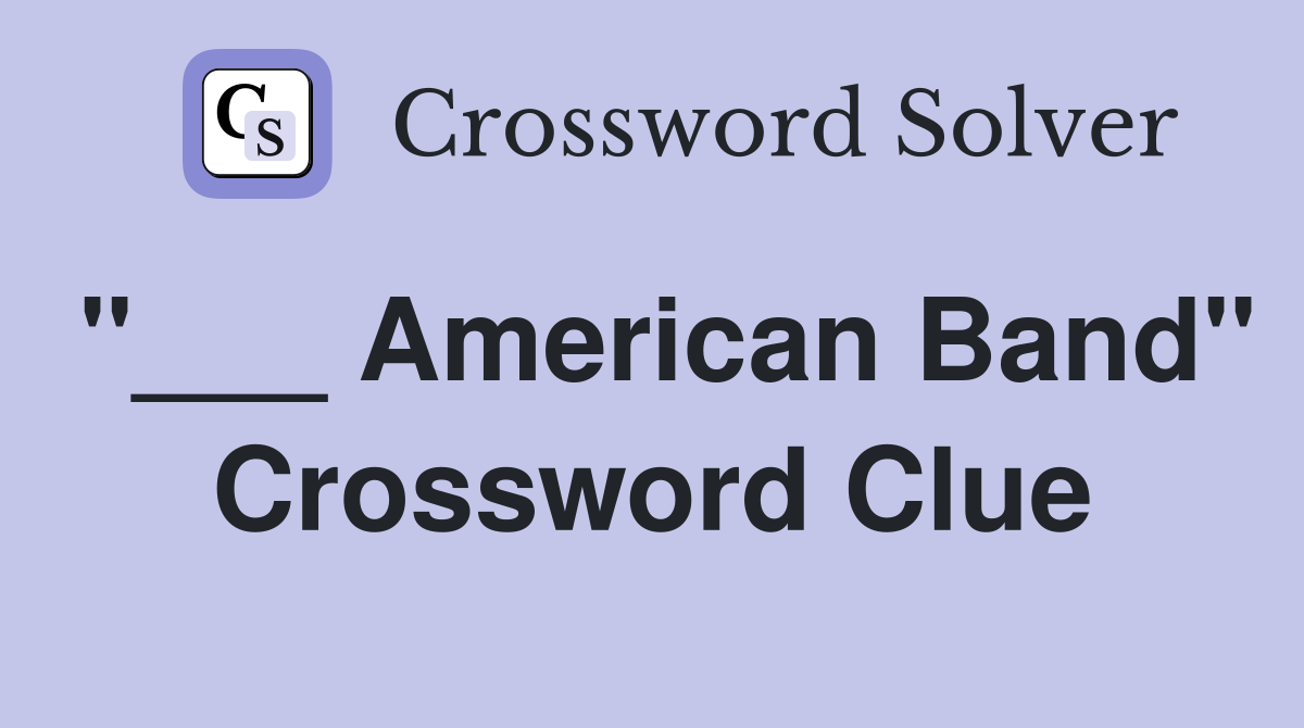 "___ American Band" Crossword Clue