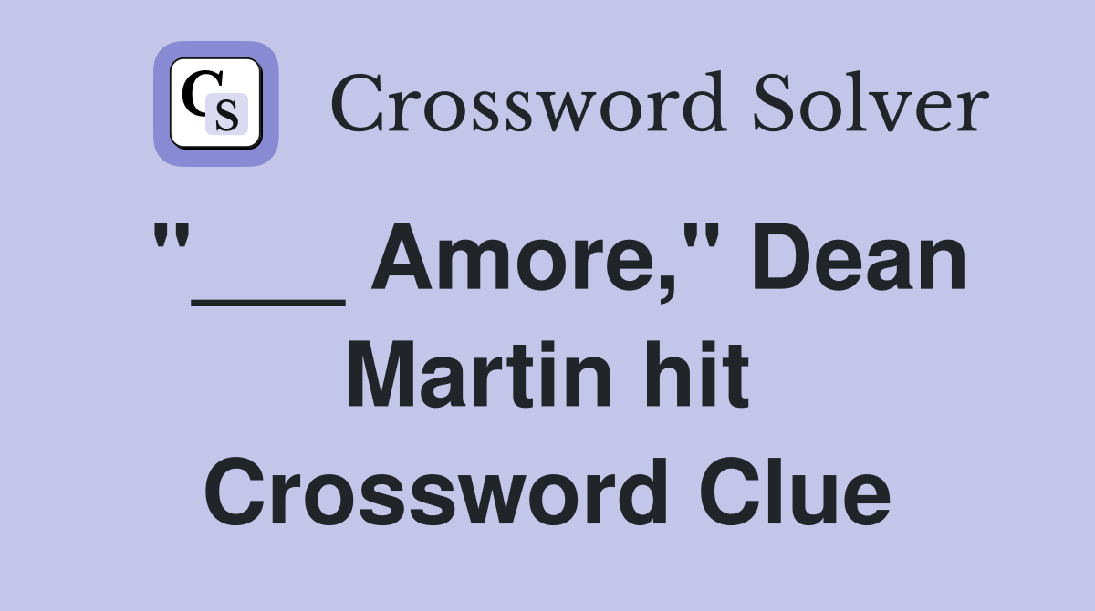"___ Amore," Dean Martin hit Crossword Clue
