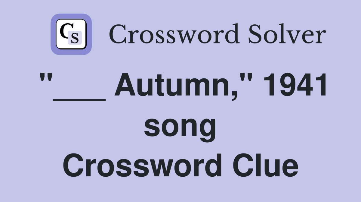 "___ Autumn," 1941 song Crossword Clue