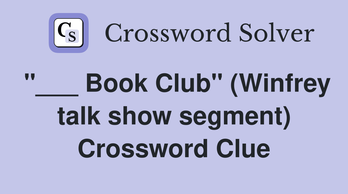 "___ Book Club" (Winfrey talk show segment) Crossword Clue