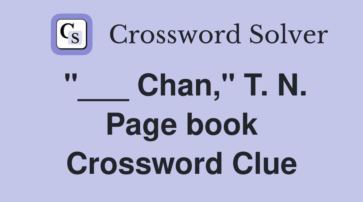 "___ Chan," T. N. Page book Crossword Clue