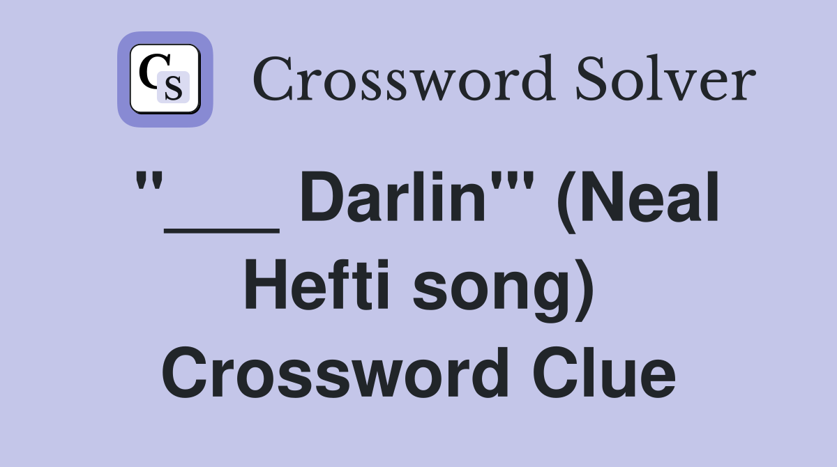 "___ Darlin'" (Neal Hefti song) Crossword Clue