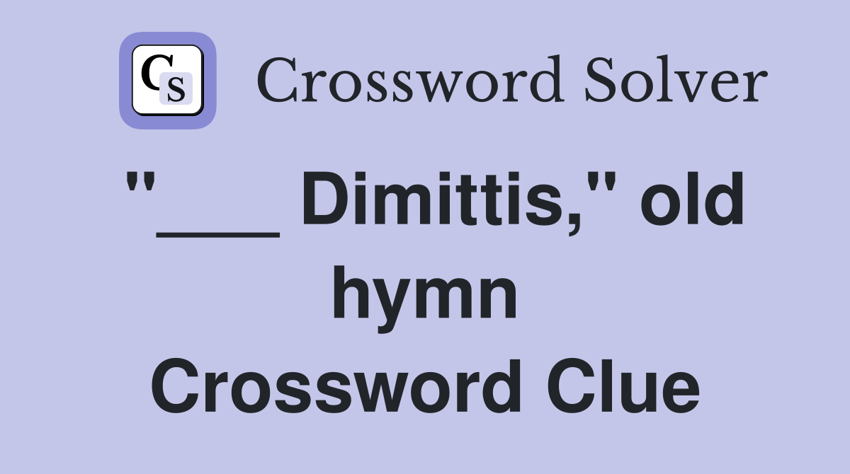 "___ Dimittis," old hymn Crossword Clue