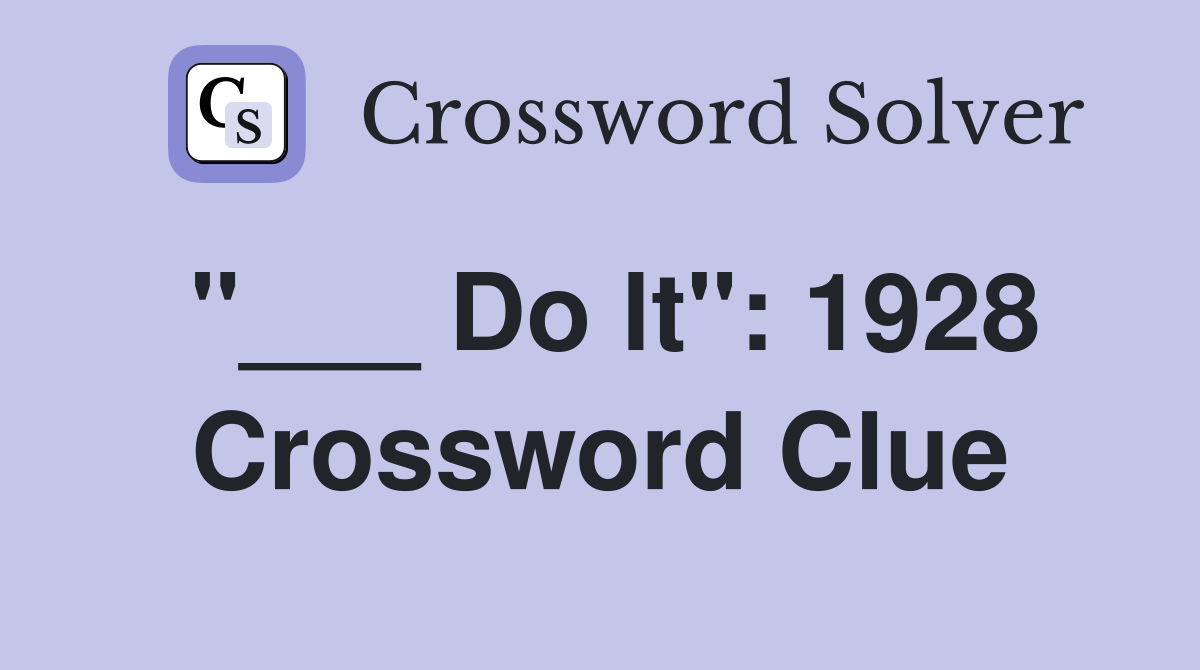 "___ Do lt": 1928 Crossword Clue