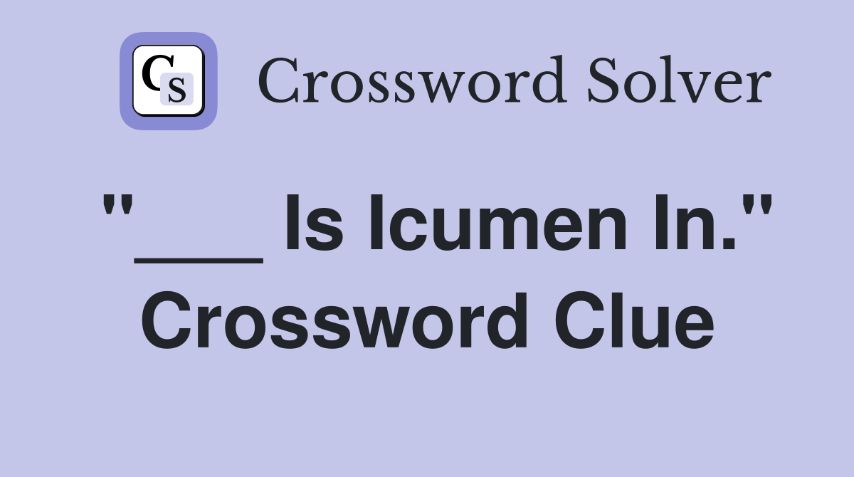 "___ Is Icumen In." Crossword Clue