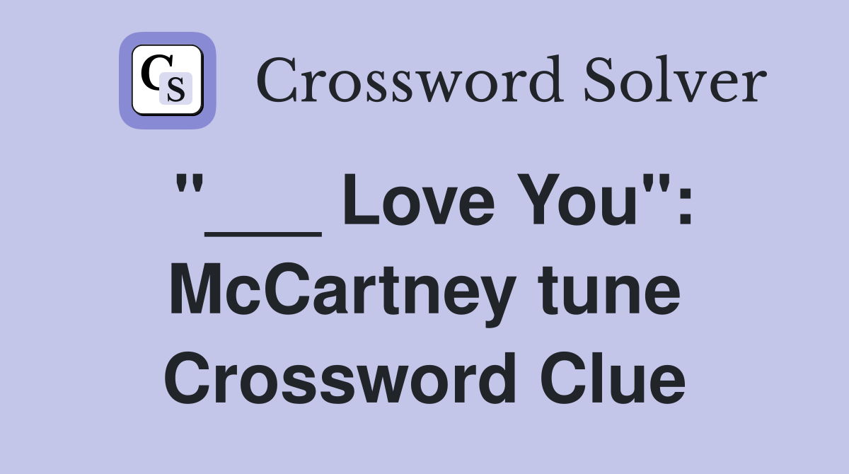 "___ Love You": McCartney tune Crossword Clue
