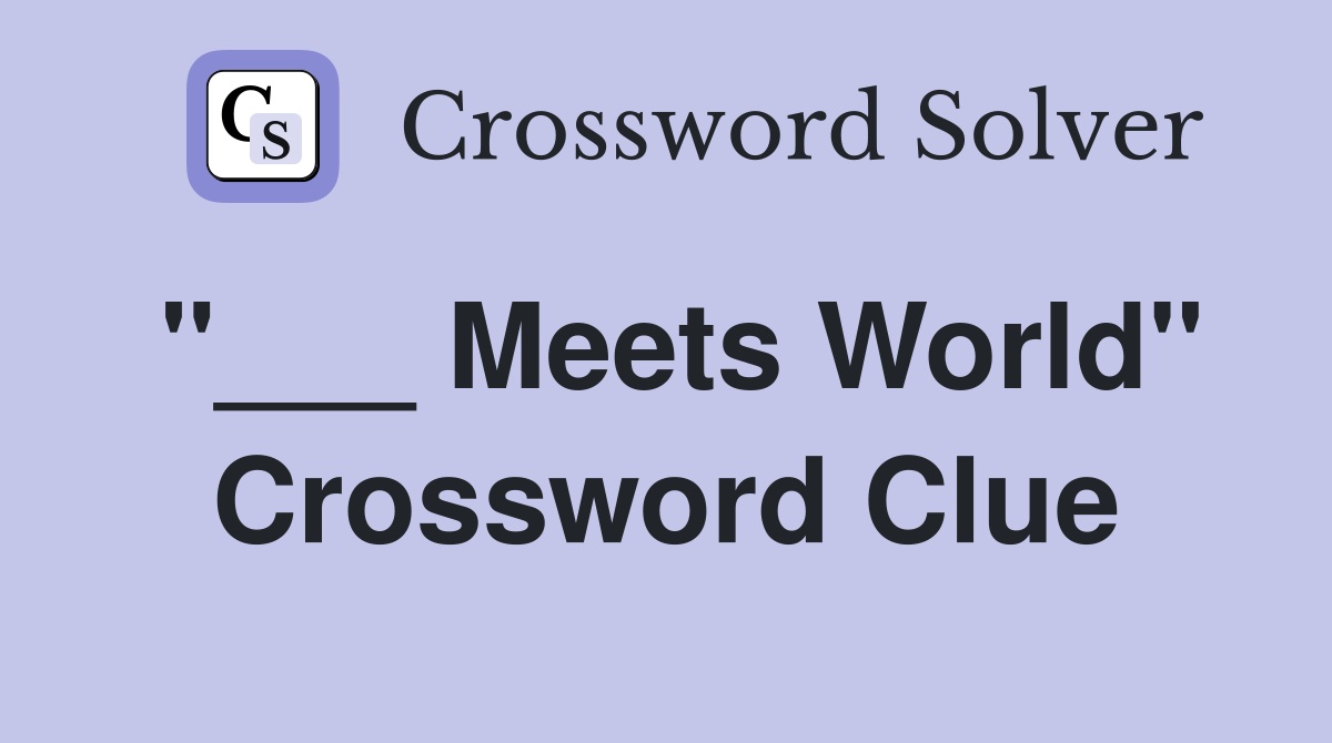 "___ Meets World" Crossword Clue