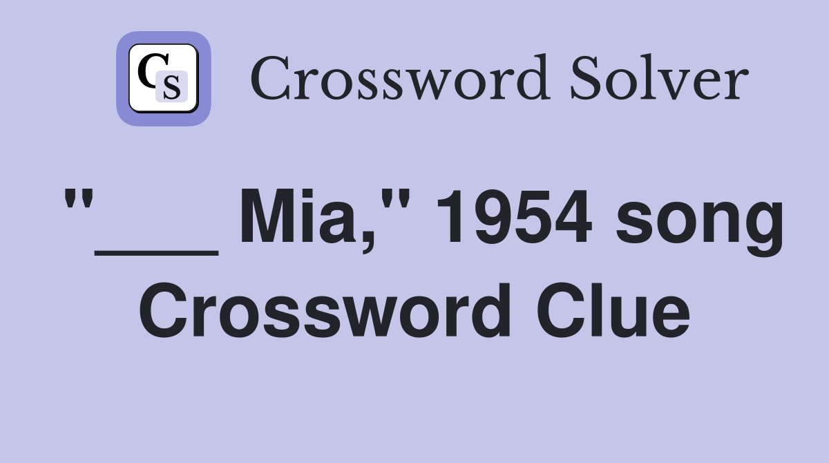 "___ Mia," 1954 song Crossword Clue