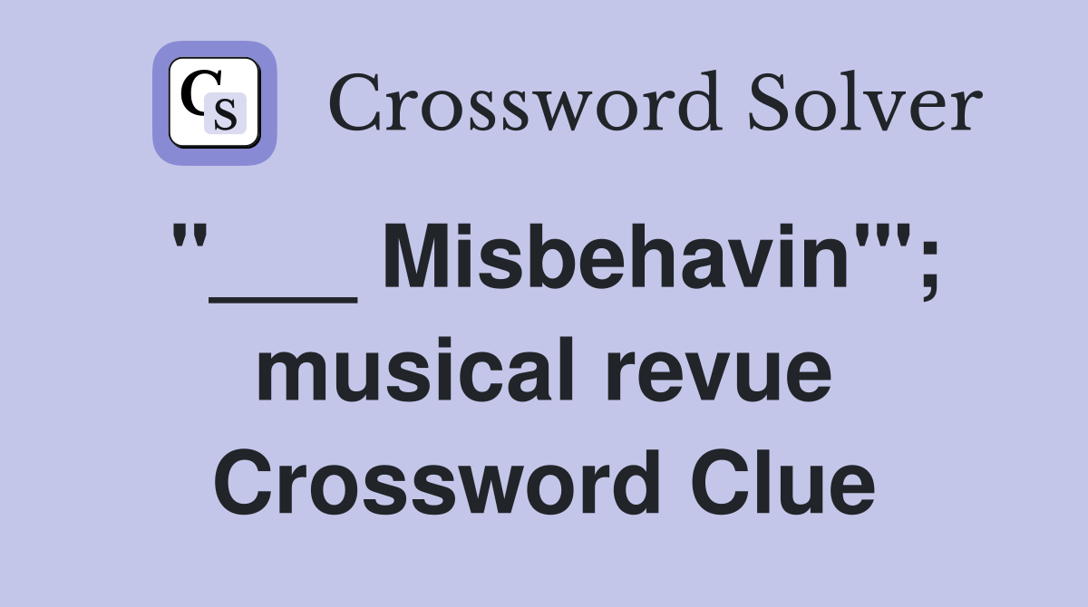 "___ Misbehavin'"; musical revue Crossword Clue