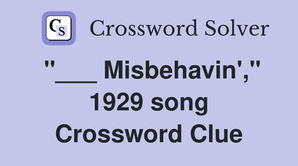 "___ Misbehavin'," 1929 song Crossword Clue