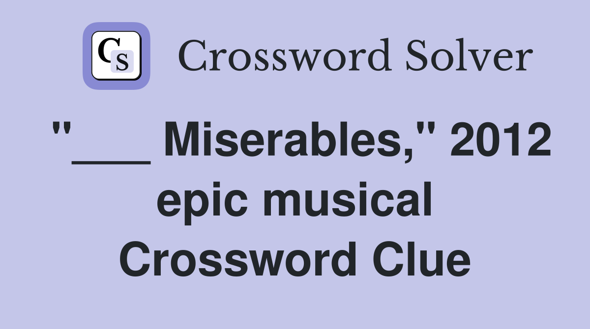 "___ Miserables," 2012 epic musical Crossword Clue