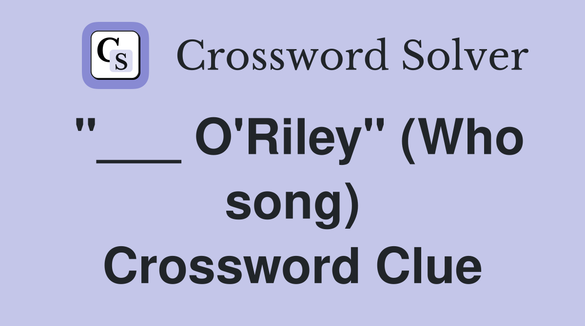 "___ O'Riley" (Who song) Crossword Clue