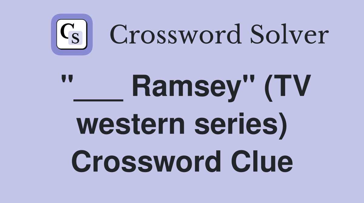 "___ Ramsey" (TV western series) Crossword Clue