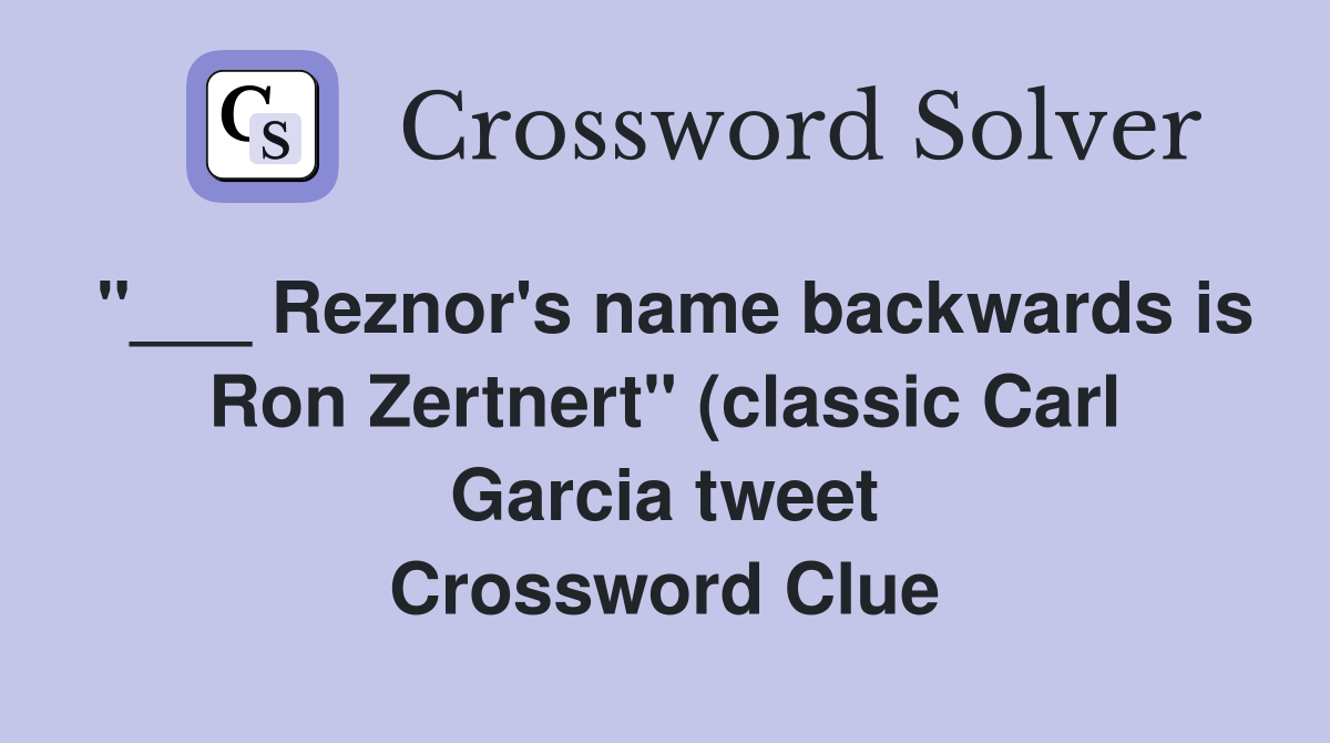 Reznor #39 s name backwards is Ron Zertnert quot (classic Carl Garcia tweet Reznor #39 s name backwards is Ron Zertnert quot (classic Carl Garcia tweet
