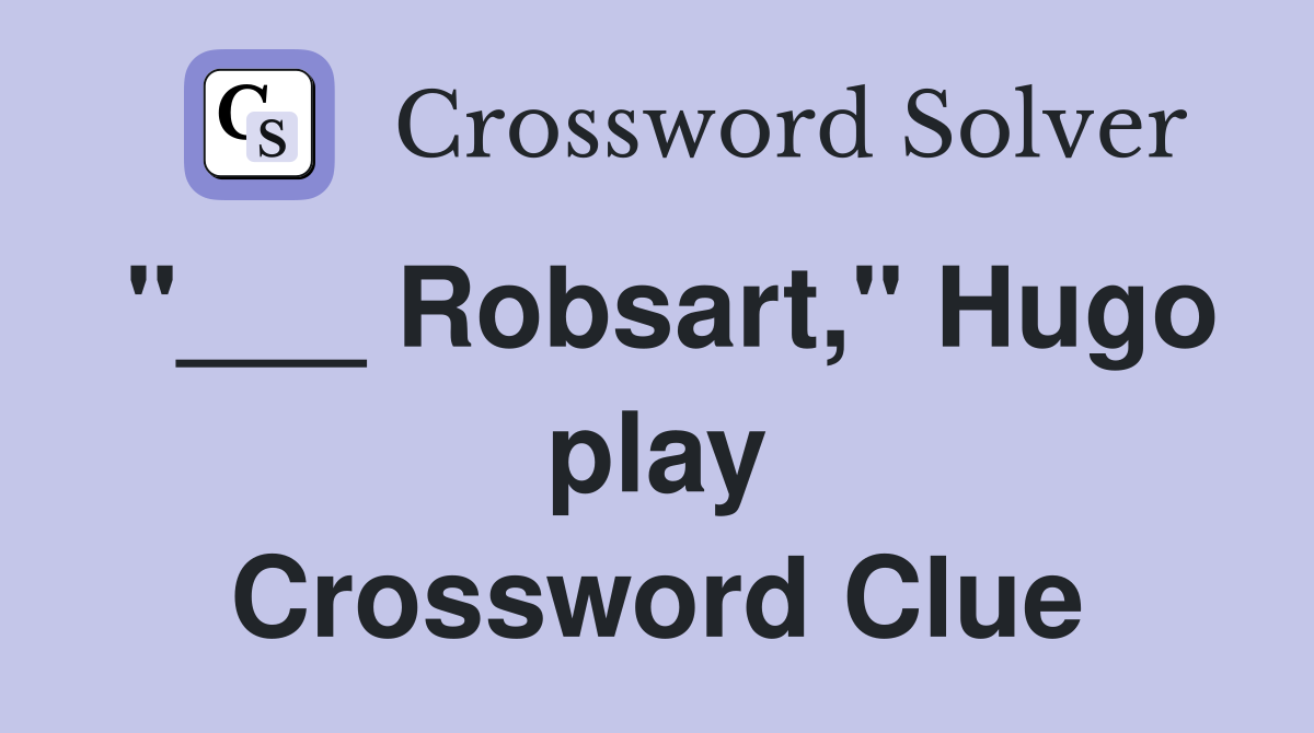 "___ Robsart," Hugo play Crossword Clue