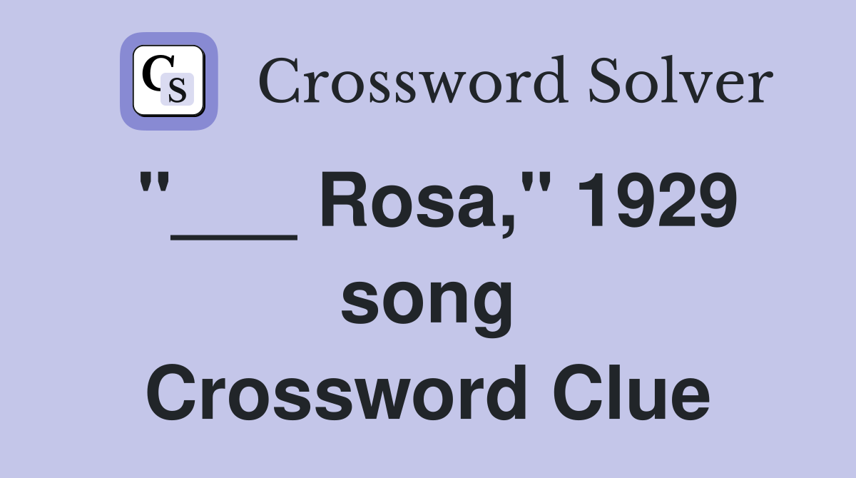 "___ Rosa," 1929 song Crossword Clue