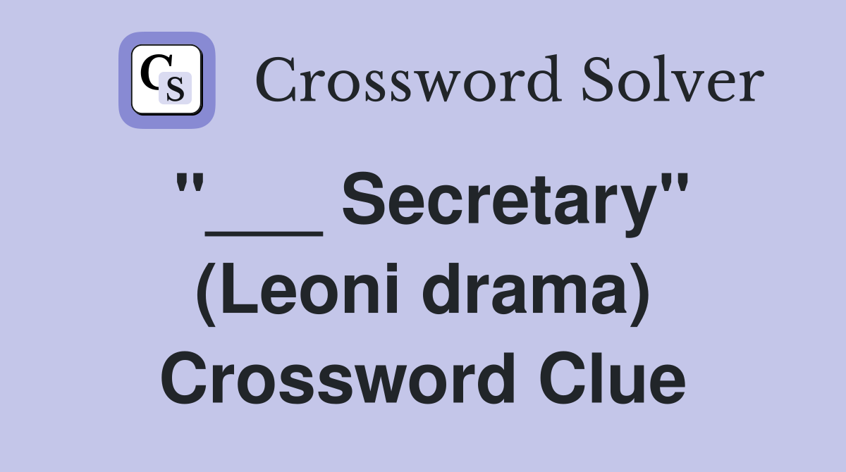 "___ Secretary" (Leoni drama) Crossword Clue