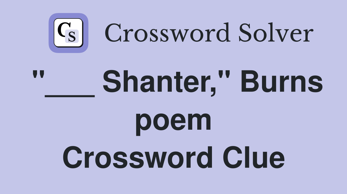 "___ Shanter," Burns poem Crossword Clue