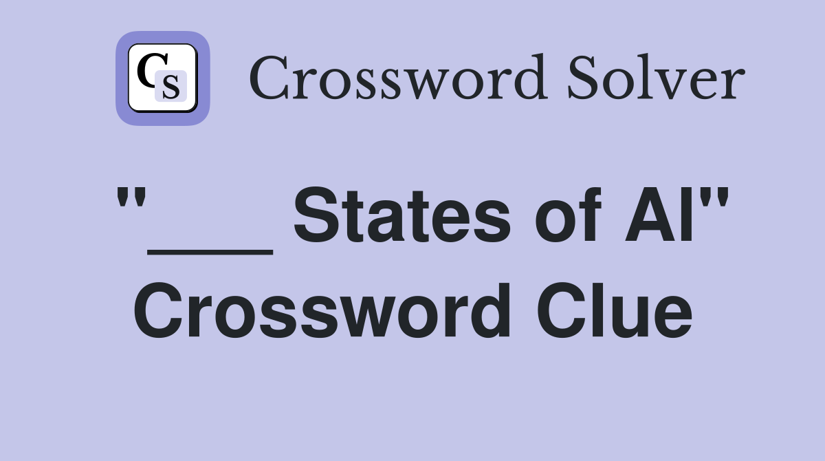 "___ States of Al" Crossword Clue