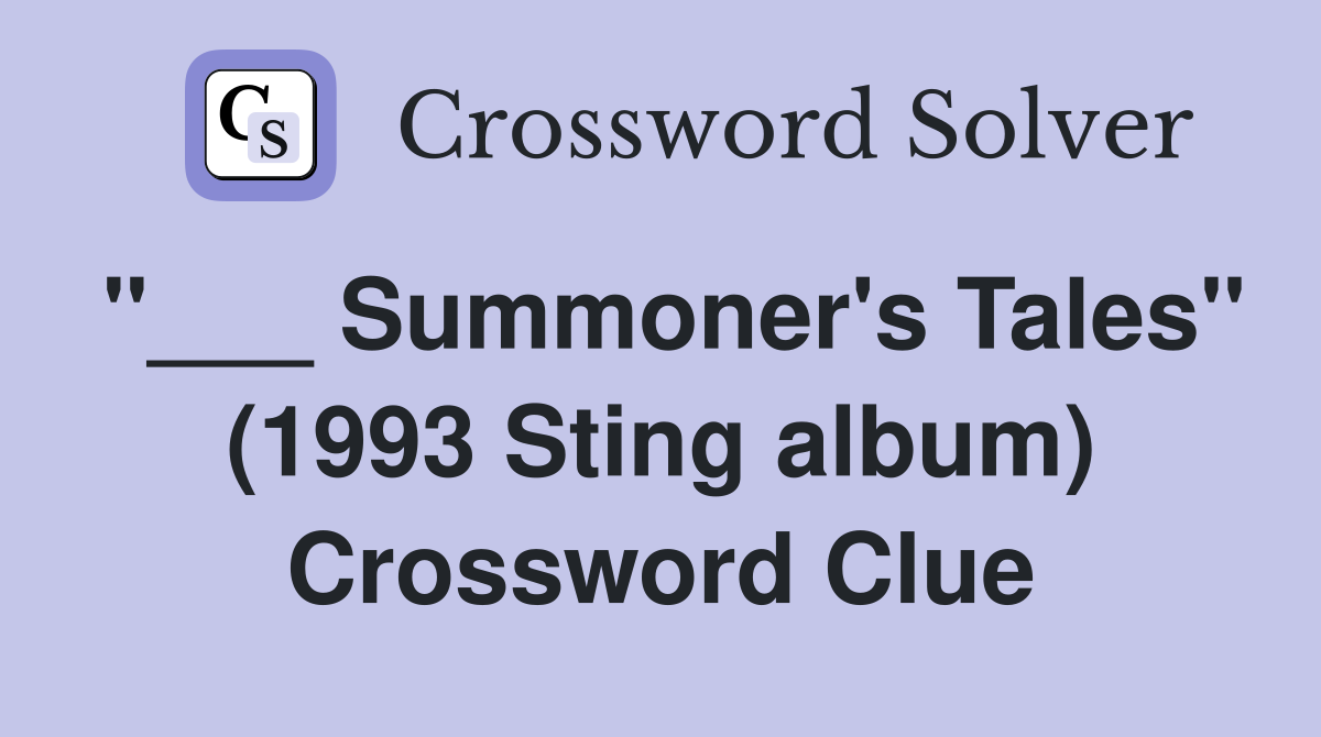 "___ Summoner's Tales" (1993 Sting album) Crossword Clue