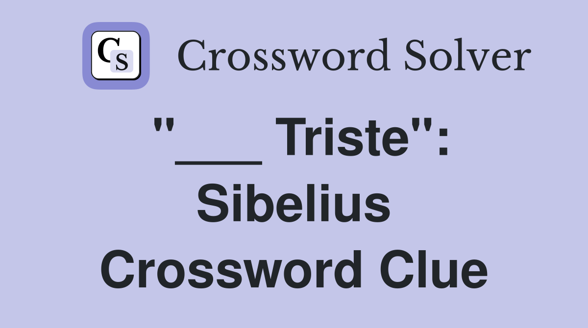 "___ Triste": Sibelius Crossword Clue