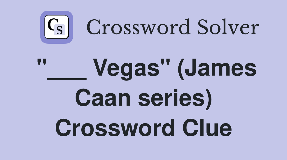 "___ Vegas" (James Caan series) Crossword Clue