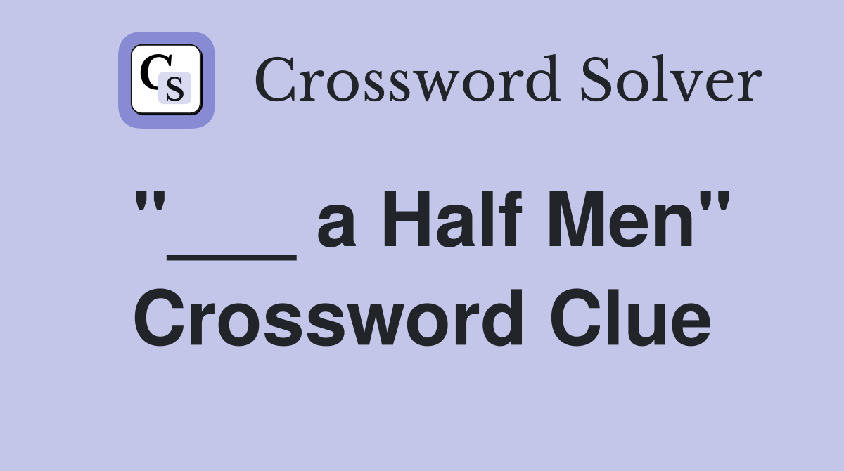 "___ a Half Men" Crossword Clue