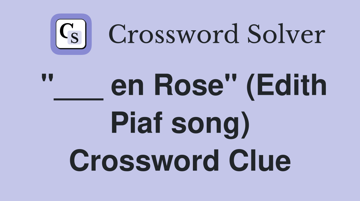 "___ en Rose" (Edith Piaf song) Crossword Clue