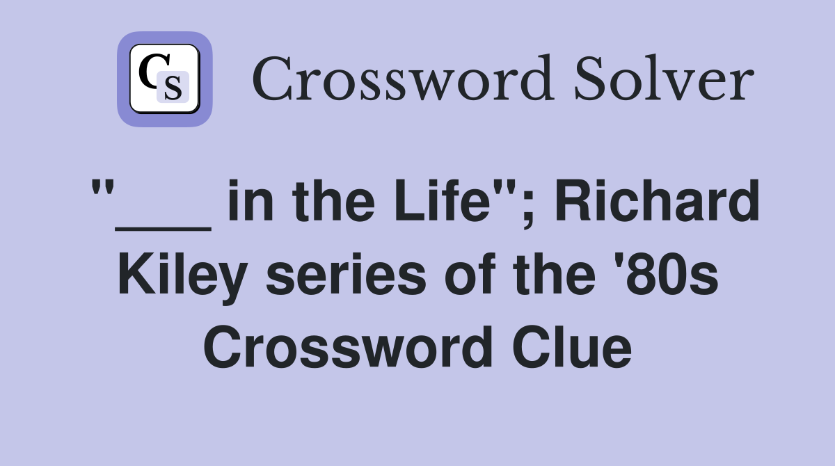 "___ in the Life"; Richard Kiley series of the '80s Crossword Clue