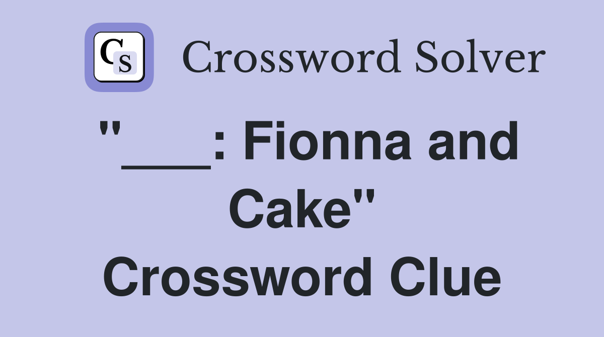 "___: Fionna and Cake" Crossword Clue