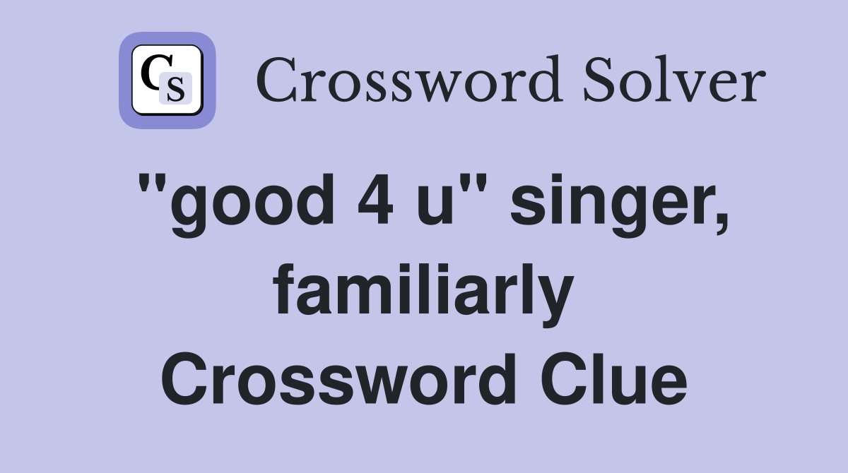 "good 4 u" singer, familiarly Crossword Clue