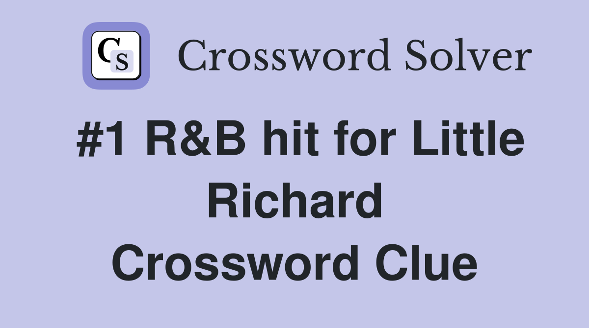 #1 R&B hit for Little Richard Crossword Clue