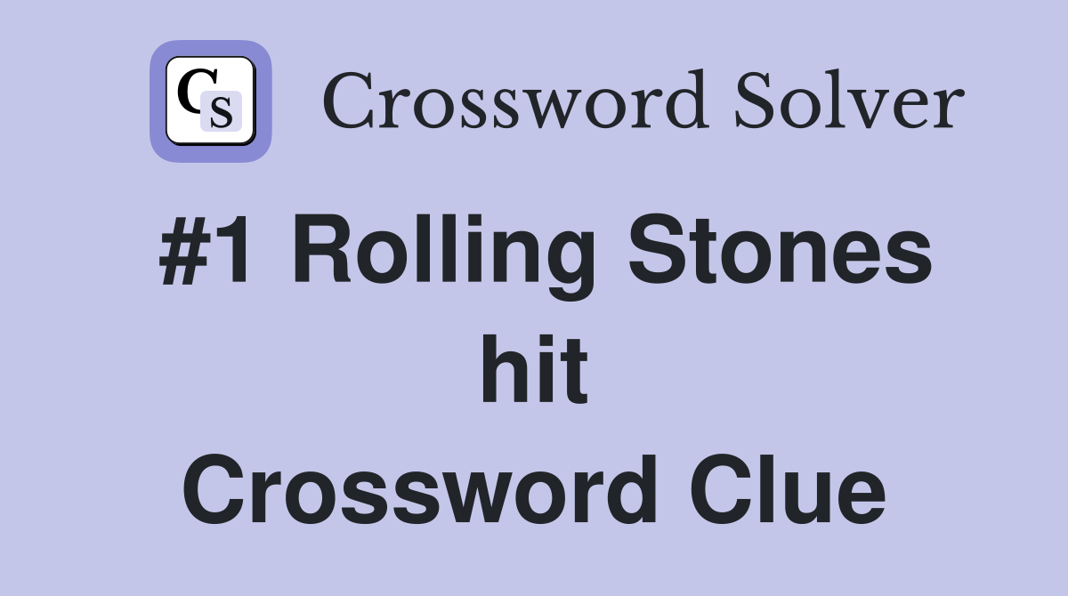 #1 Rolling Stones hit Crossword Clue
