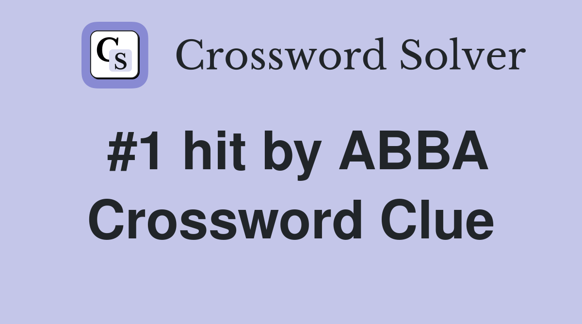 #1 hit by ABBA Crossword Clue
