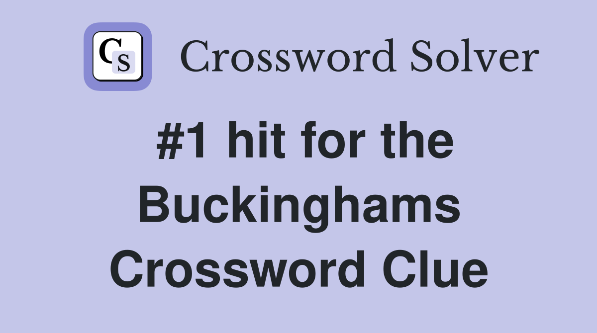 #1 hit for the Buckinghams Crossword Clue