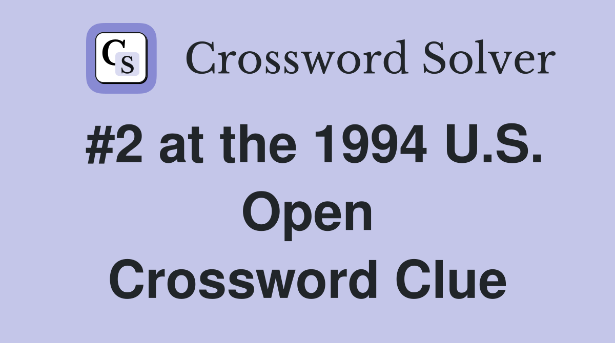 #2 at the 1994 U.S. Open Crossword Clue