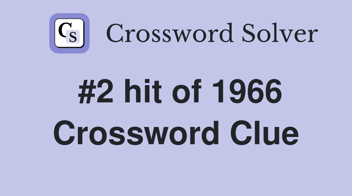 #2 hit of 1966 Crossword Clue