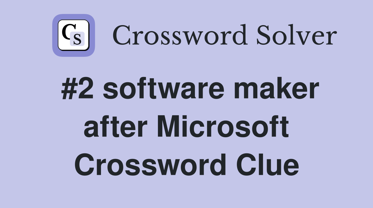 #2 software maker after Microsoft Crossword Clue