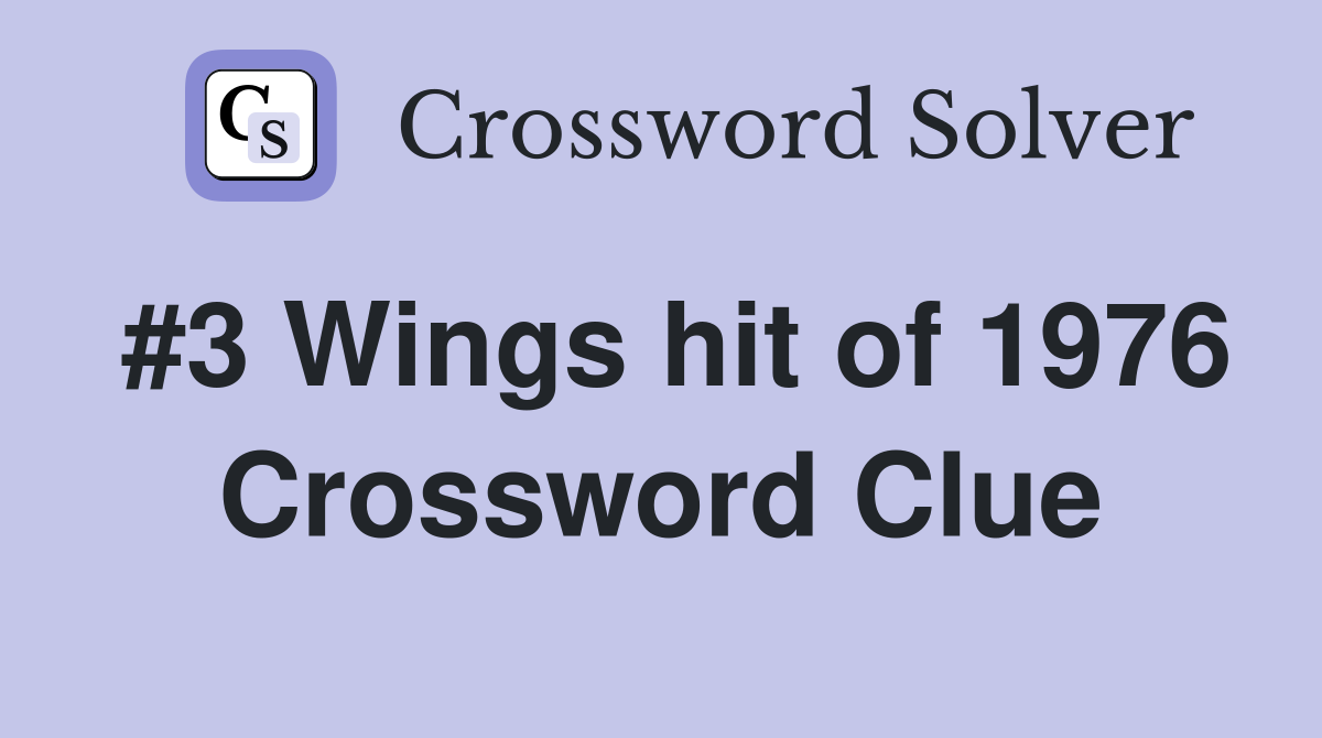 #3 Wings hit of 1976 Crossword Clue