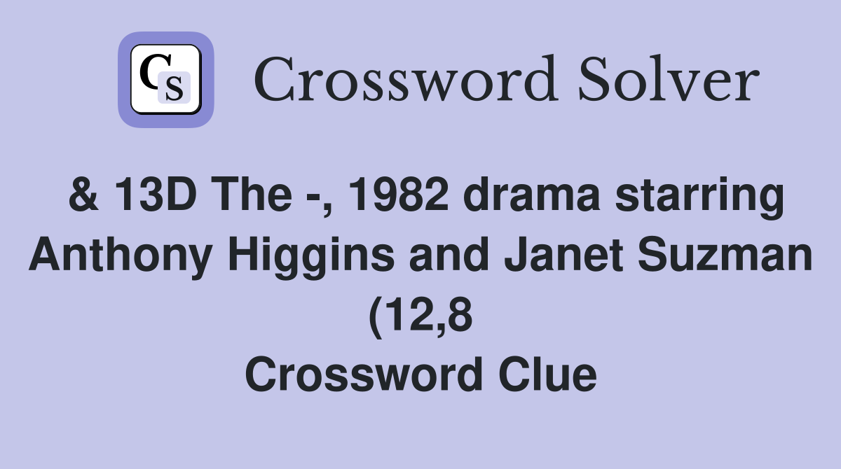 13D The 1982 drama starring Anthony Higgins and Janet Suzman (12 8 13D The 1982 drama starring Anthony Higgins and Janet Suzman (12 8