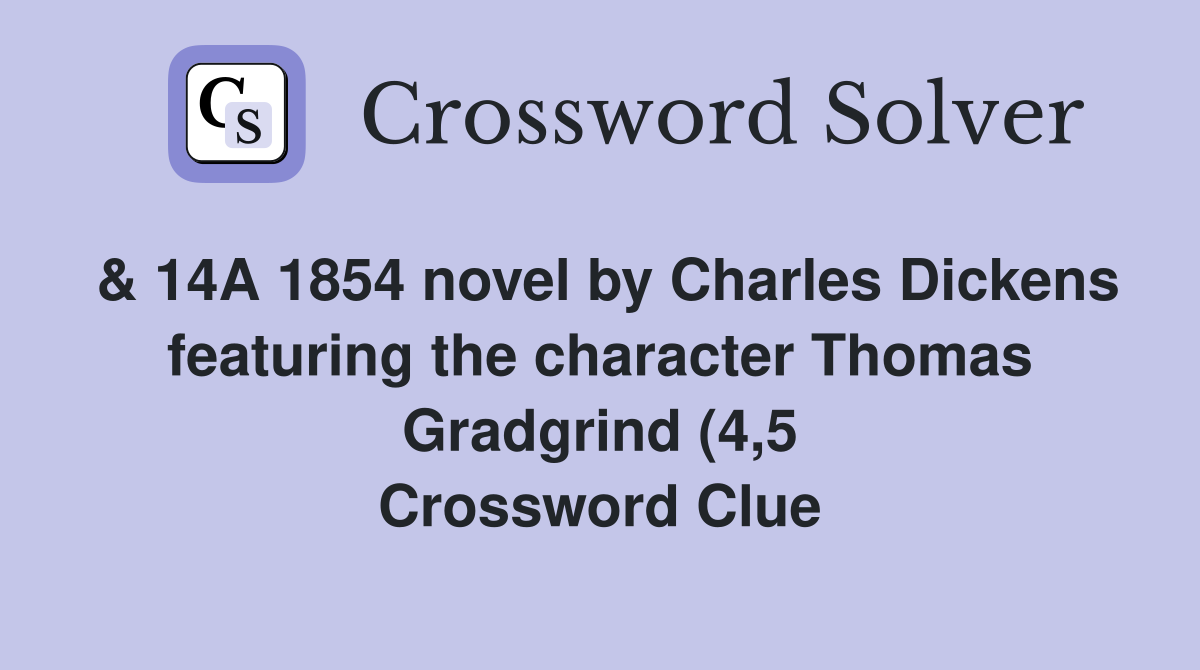 14A 1854 novel by Charles Dickens featuring the character Thomas 14A 1854 novel by Charles Dickens featuring the character Thomas