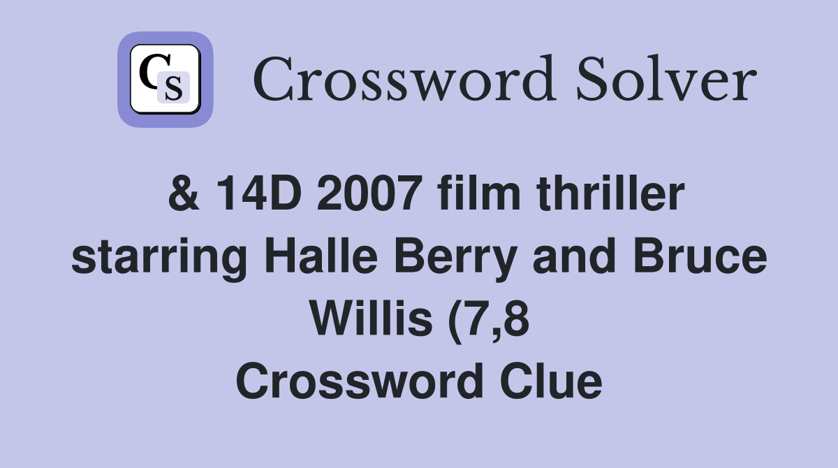 14D 2007 film thriller starring Halle Berry and Bruce Willis (7 8 14D 2007 film thriller starring Halle Berry and Bruce Willis (7 8