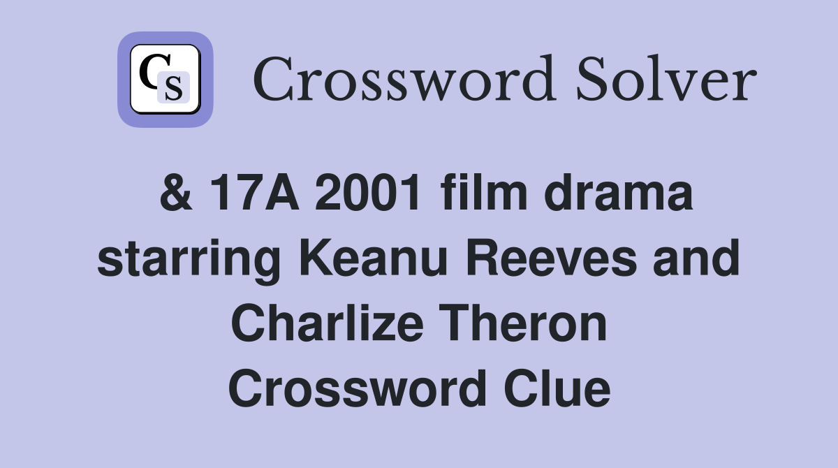17A 2001 film drama starring Keanu Reeves and Charlize Theron
