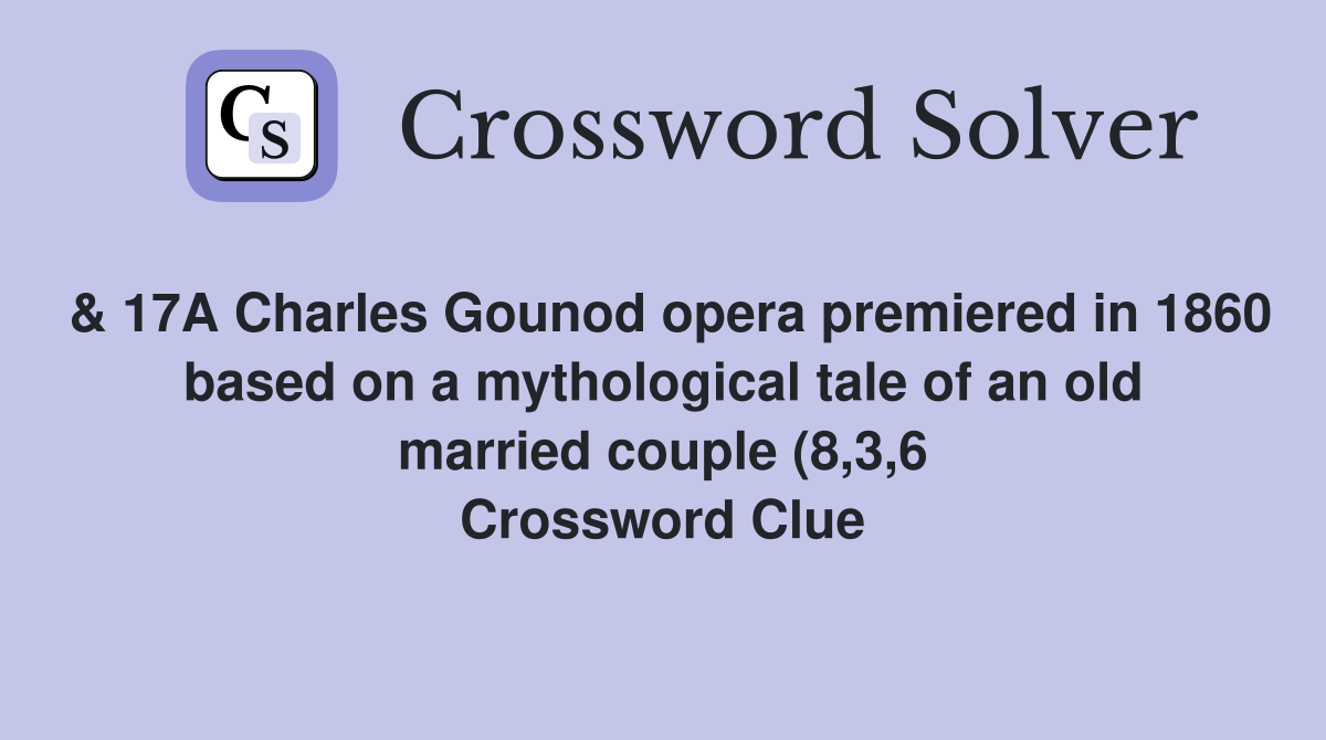 17A Charles Gounod opera premiered in 1860 based on a mythological 17A Charles Gounod opera premiered in 1860 based on a mythological