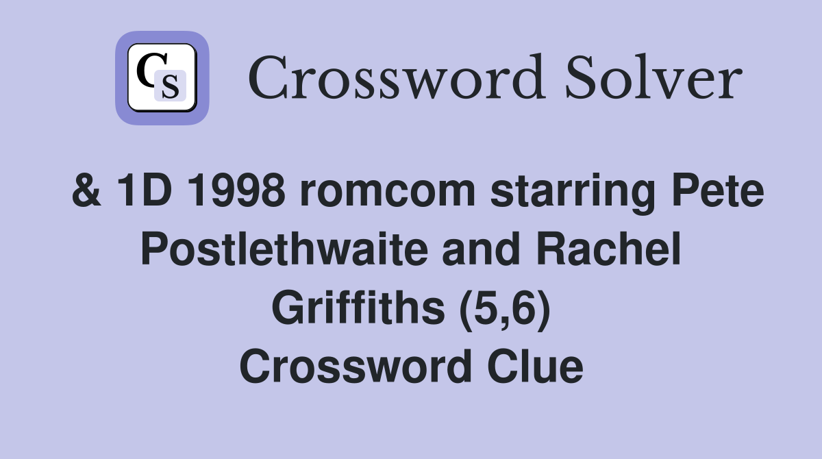 & 1D 1998 romcom starring Pete Postlethwaite and Rachel Griffiths (5,6) Crossword Clue