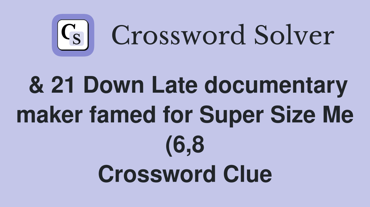 21 Down Late documentary maker famed for Super Size Me (6 8 21 Down Late documentary maker famed for Super Size Me (6 8