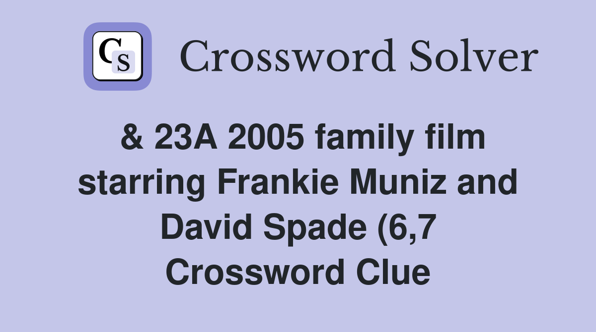 23A 2005 family film starring Frankie Muniz and David Spade (6 7 23A 2005 family film starring Frankie Muniz and David Spade (6 7