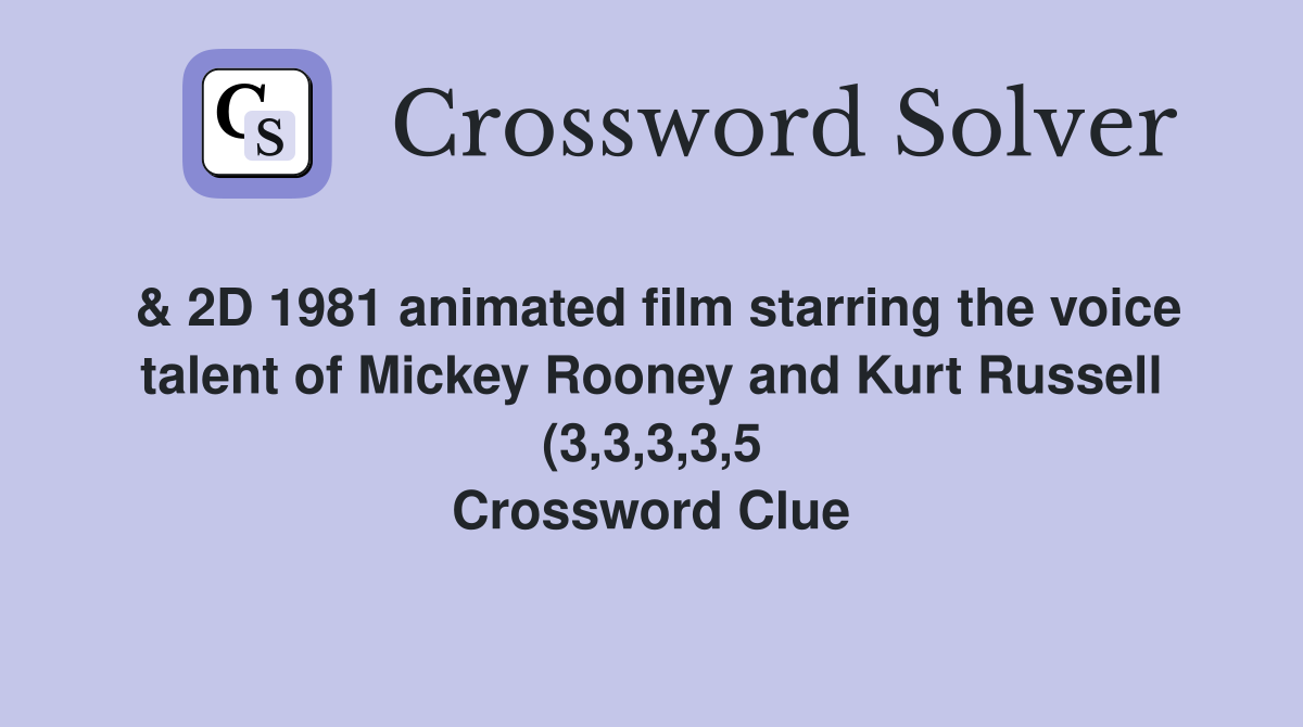 2D 1981 animated film starring the voice talent of Mickey Rooney and 2D 1981 animated film starring the voice talent of Mickey Rooney and